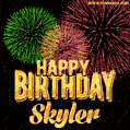 Wishing You A Happy Birthday, Skyler! Best fireworks GIF animated greeting card.