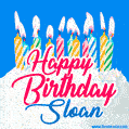 Happy Birthday GIF for Sloan with Birthday Cake and Lit Candles