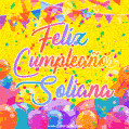 A bright and festive GIF with the text 'Feliz Cumpleaños Soliana' in Spanish in colorful fonts, surrounded by confetti, balloons, and festive banners on a vibrant yellow background.