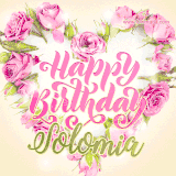 A stunning heart made of pink roses surrounds the elegant script text 'Happy Birthday Solomia' on a soft beige background. Animated sparkles add a magical and festive feel.