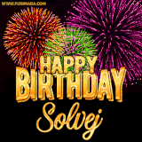 A golden 'Happy Birthday Solvej' message with vibrant fireworks in the background, creating a festive and celebratory vibe in this animated name GIF.