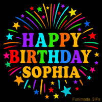 Vibrant animated GIF with 'Happy Birthday Sophia' in rainbow-colored text, surrounded by colorful stars and fireworks on a black background.