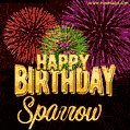 Wishing You A Happy Birthday, Sparrow! Best fireworks GIF animated greeting card.