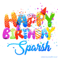 Happy Birthday Sparsh - Creative Personalized GIF With Name