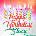 Happy Birthday GIF for Stacy with Birthday Cake and Lit Candles