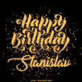 Happy Birthday Card for Stanislav - Download GIF and Send for Free