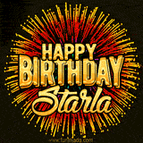 Golden 'Happy Birthday Starla' text accompanied by animated rainbow fireworks for a festive animated greeting.