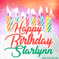 Happy Birthday GIF for Starlynn with Birthday Cake and Lit Candles