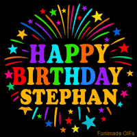 Vibrant animated GIF with 'Happy Birthday Stephan' in rainbow-colored text, surrounded by colorful stars and fireworks on a black background.