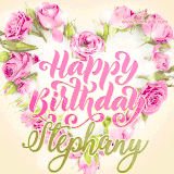 A stunning heart made of pink roses surrounds the elegant script text 'Happy Birthday Stephany' on a soft beige background. Animated sparkles add a magical and festive feel.