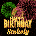 Wishing You A Happy Birthday, Stokely! Best fireworks GIF animated greeting card.