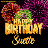 A golden 'Happy Birthday Suette' message with vibrant fireworks in the background, creating a festive and celebratory vibe in this animated name GIF.
