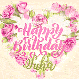 A stunning heart made of pink roses surrounds the elegant script text 'Happy Birthday Suha' on a soft beige background. Animated sparkles add a magical and festive feel.