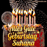 A chocolate birthday cake with glowing candles, the German text 'Alles Gute zum Geburtstag Suhana,' and vibrant fireworks lighting up the background in an animated GIF.