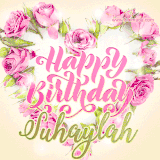 A stunning heart made of pink roses surrounds the elegant script text 'Happy Birthday Suhaylah' on a soft beige background. Animated sparkles add a magical and festive feel.