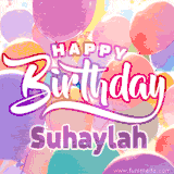 A vibrant name GIF featuring colorful balloons in shades of pink, orange, and yellow with the bold text 'Happy Birthday Suhaylah' in festive fonts, creating a lively birthday vibe.