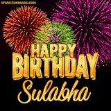 A golden 'Happy Birthday Sulabha' message with vibrant fireworks in the background, creating a festive and celebratory vibe in this animated name GIF.