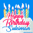 Happy Birthday GIF for Suleiman with Birthday Cake and Lit Candles