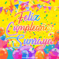 A bright and festive GIF with the text 'Feliz Cumpleaños Sumaya' in Spanish in colorful fonts, surrounded by confetti, balloons, and festive banners on a vibrant yellow background.