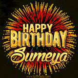 Golden 'Happy Birthday Sumeya' text accompanied by animated rainbow fireworks for a festive animated greeting.