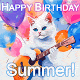 Animated GIF featuring a charming white cat with bright blue eyes strumming a guitar while colorful balloons float in the background, with 'Happy Birthday Summer!' text.