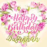 A stunning heart made of pink roses surrounds the elegant script text 'Happy Birthday Susannah' on a soft beige background. Animated sparkles add a magical and festive feel.