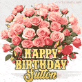 Birthday wishes to Sutton with a charming GIF featuring pink roses, butterflies and golden quote