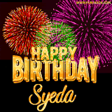 A golden 'Happy Birthday Syeda' message with vibrant fireworks in the background, creating a festive and celebratory vibe in this animated name GIF.