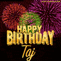Wishing You A Happy Birthday, Taj! Best fireworks GIF animated greeting card.
