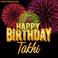 Wishing You A Happy Birthday, Takhi! Best fireworks GIF animated greeting card.