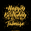 Happy Birthday Card for Talmage - Download GIF and Send for Free