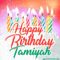 Happy Birthday GIF for Tamiyah with Birthday Cake and Lit Candles