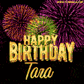 Wishing You A Happy Birthday, Tara! Best fireworks GIF animated greeting card.