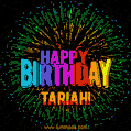 New Bursting with Colors Happy Birthday Tariah GIF and Video with Music