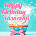 Happy Birthday Tasneem! Elegang Sparkling Cupcake GIF Image.