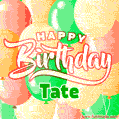 Happy Birthday Image for Tate. Colorful Birthday Balloons GIF Animation.