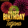 Wishing You A Happy Birthday, Tatjana! Best fireworks GIF animated greeting card.