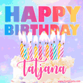 Animated Happy Birthday Cake with Name Tatjana and Burning Candles