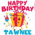 Funny Happy Birthday Tawnee GIF