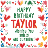 A colorful animated card for Taylor’s birthday featuring playful hearts, cheerful flowers, and a handwritten message wishing smiles and sunshine.