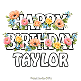 Seamlessly looping floral birthday e-card with bold text for Taylor