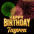 Wishing You A Happy Birthday, Tayven! Best fireworks GIF animated greeting card.