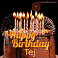 A rich chocolate cake topped with glowing birthday candles and surrounded by bright fireworks. The animated GIF displays the message 'Happy Birthday Tej' in golden text.