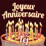 A Happy Birthday GIF in French featuring a festive birthday cake adorned with bright candles and the glowing text 'Joyeux Anniversaire Tej' in a cheerful style.
