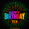 A colorful animated GIF featuring the text 'Happy Birthday Tej!' in rainbow colors with a dynamic iridescent firework display in the background.