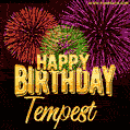 Wishing You A Happy Birthday, Tempest! Best fireworks GIF animated greeting card.
