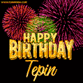 Wishing You A Happy Birthday, Tepin! Best fireworks GIF animated greeting card.
