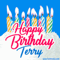 Happy Birthday GIF for Terry with Birthday Cake and Lit Candles