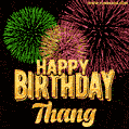 Wishing You A Happy Birthday, Thang! Best fireworks GIF animated greeting card.