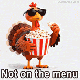 Cool 3D cartoon turkey wearing black sunglasses and holding a red and white striped popcorn bucket while eating a kernel, with text reading Not on the menu.